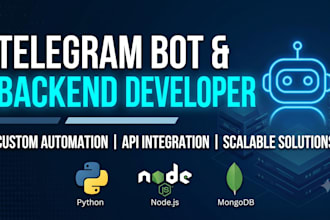 develop custom telegram bots and backend apis
