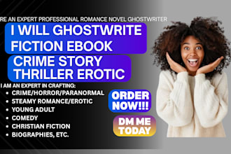 ghostwrite fiction ebook, crime story, thriller, erotic, romance ghostwriter