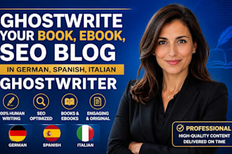 write ghostwrite your book ebook seo blog in german spanish italian ghostwriter