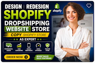 design redesign copy shopify dropshipping website shopify store as expert