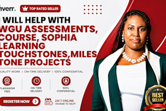 help with wgu assessments, course, sophia learning touchstones,milestone project