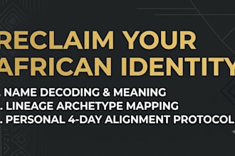 decode your african identity and create personal ancestral alignment blueprint