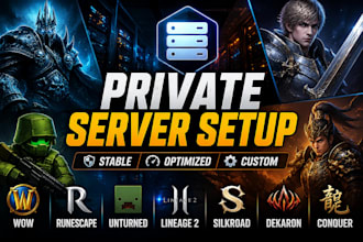 set up wow, runescape, unturned, lineage 2 and silkroad private server