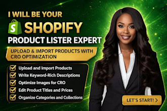 be your shopify product lister expert for upload, import and cro