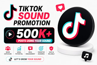 do tiktok music sound promotion, create 500k posts on tiktok using your sound