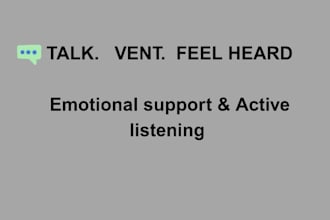 provide emotional support and listening