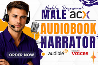 be your male audiobook narrator, fiction novel audiobook, acx male voice over