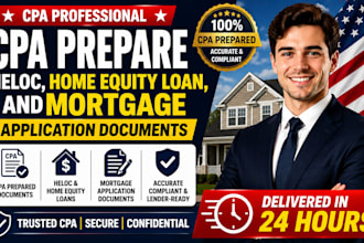 cpa prepare heloc, home equity loan, and mortgage application documents in 24hrs