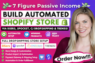 build automated shopify store via dsers, spocket, cj dropshipping, and trendsi