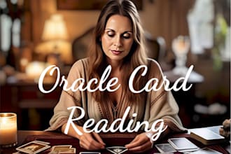 create a detailed oracle card reading