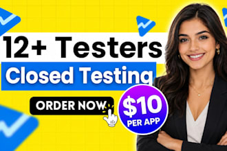 provide 12 testers google play testers android app testing beta testing
