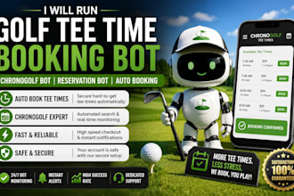 run a golf tee time booking bot, chronogolf bot, reservation bot, auto booking