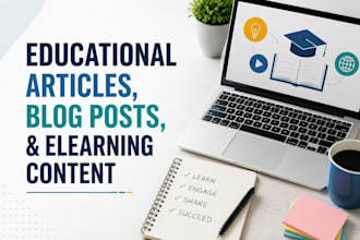 write educational articles, blog posts, and elearning content