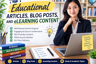 write educational articles, blog posts, and elearning content