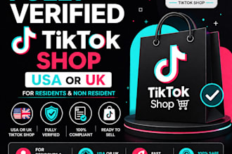 open a fully verified tiktok shop USA or UK for residents and non resident