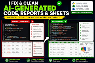 fix and clean your messy ai generated code, reports, or spreadsheets