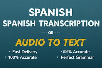 transcribe your spanish audio or video with perfect grammar