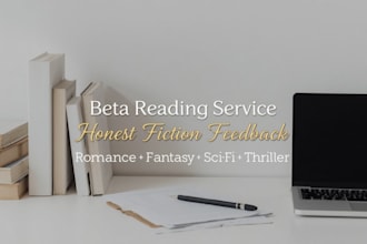 beta read your fiction manuscript and provide detailed feedback