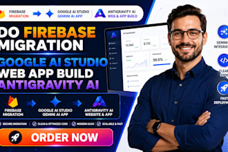 do firebase migration google ai studio web app build antigravity ai website app