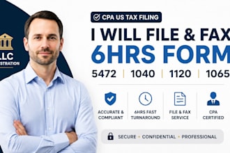 file and fax 6hrs form 5472 1040 1120 1065 cpa US tax filing, llc registration