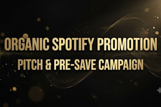 run an organic spotify pre save campaign and editorial pitch for your music