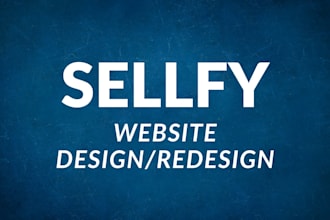 design, redesign, customize, or fix your sellfy website professionally