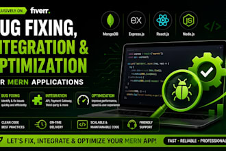 do mern bug fixes, apis, integrations, features, optimization