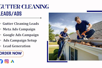 generate exclusive gutter cleaning leads, meta ads, google ads