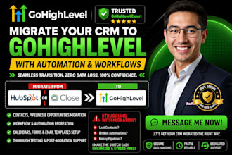 migrate hubspot or close CRM to gohighlevel with automation