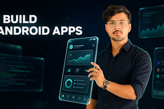 be your android app developer