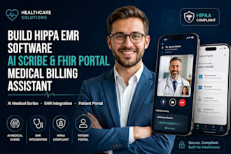 build hippa emr software ai scribe fhir patient portal medical billing assistant