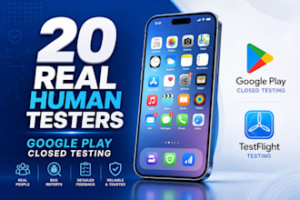 provide 20 real human testers for google play closed testing and testflight