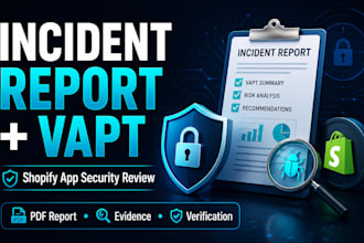 prepare incident report and vapt report for shopify app