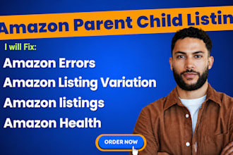 create or fix amazon parent child listing, and resolve amazon health issues
