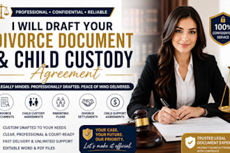 be your online lawyer drafting divorce document and child custody agreement