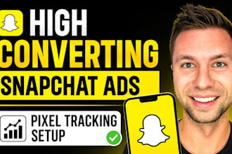 setup snapchat ads manager, pixel tracking and high converting ad campaigns