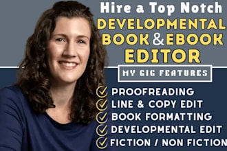 do developmental book editing, proofread fiction or nonfiction novel book editor