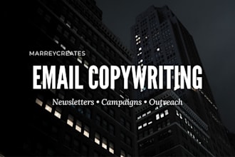write compelling email copy and newsletters for your business or campaign