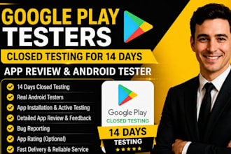 provide google play testers closed testing for 14 days app review android tester