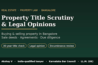 do title scrutiny, legal opinion and property sale deeds in bangalore