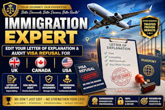 edit your letter of explanation and audit visa refusal for UK canada USA