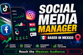 be your social media manager from mexico to reach mexican audience
