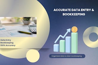 do accurate bookkeeping, invoice recording, and excel data entry