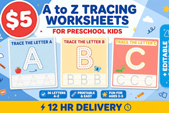 create a to z tracing worksheets for preschool kids  12 hour delivery