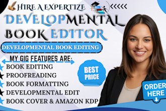 do developmental book editing, proofreading, developmental editor of all genre
