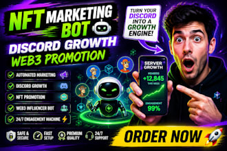 create nft marketing bot for nft promotion, discord growth web3 influencer