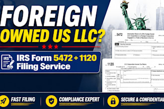 help foreign entrepreneurs file irs form 5472, 1120 for their US llc compliant