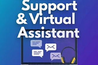 be your customer support and virtual assistant