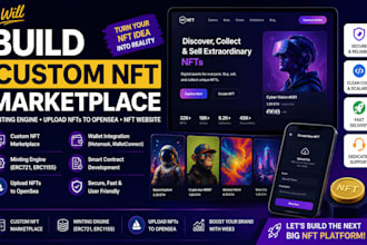 build custom nft marketplace, minting engine upload nfts to opensea, nft website