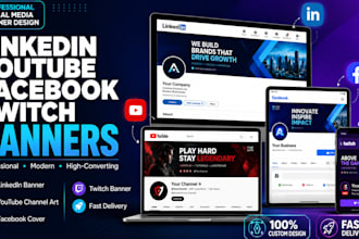 design a professional linkedin banner, youtube cover, facebook twitch banner